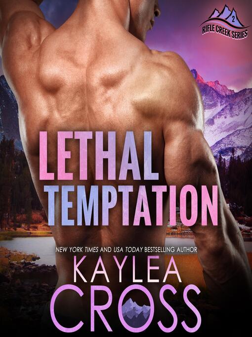 Title details for Lethal Temptation by Kaylea Cross - Available
